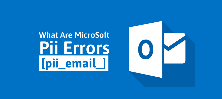 Solved [pii_email_728b405f3855592d09be] Error Code in Mail?